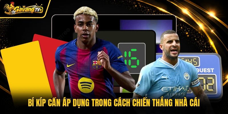 Bí kíp cần áp dụng trong cách chiến thắng nhà cái