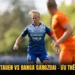 Hegelmann Litauen Vs Banga Gargzdai – Ưu Thế Từ Đội Khách