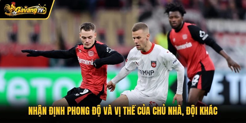 Nhận định phong độ và vị thế của chủ nhà, đội khác
