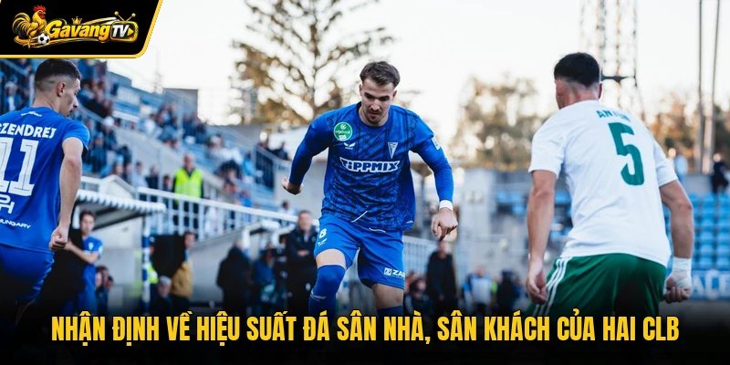 Nhận định về hiệu suất đá sân nhà, sân khách của hai CLB